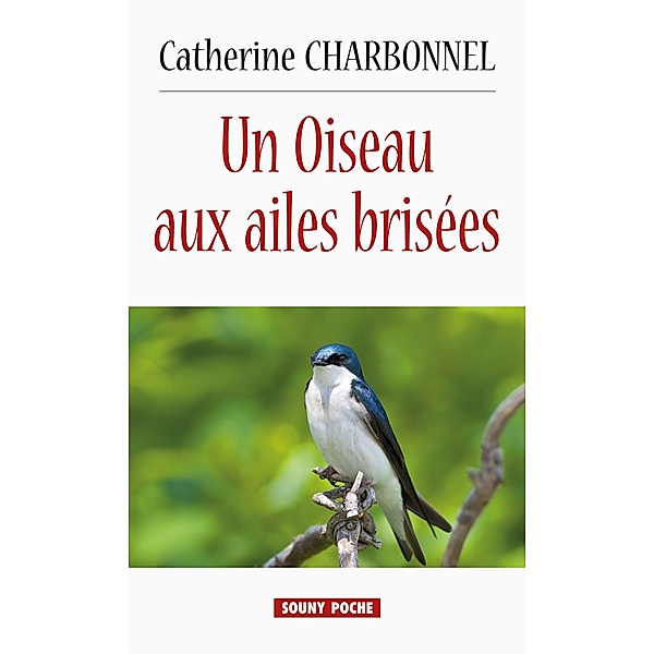 Un Oiseau aux ailes brisées, Catherine Charbonnel