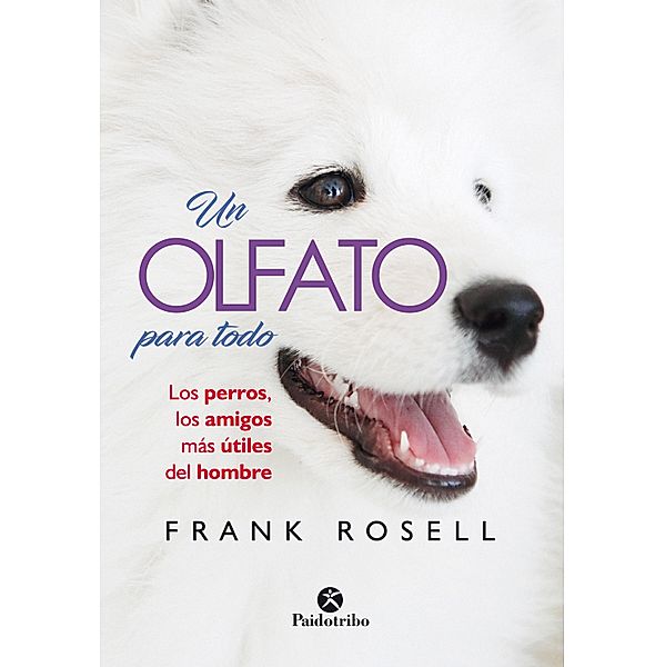 Un olfato para todo / Perros, Frank Rosell