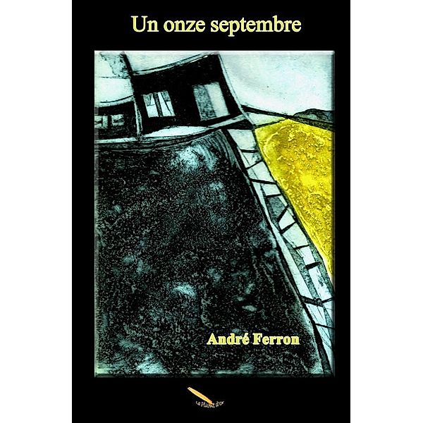 Un onze septembre, Ferron Andre Ferron