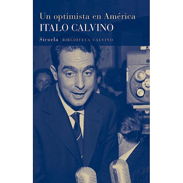 Un optimista en América / Biblioteca Italo Calvino Bd.37, Italo Calvino