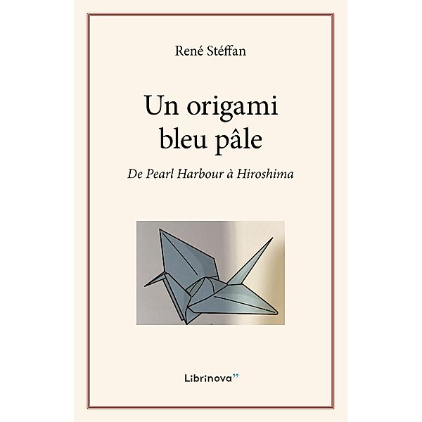 Un origami bleu pale / Librinova, Steffan Rene Steffan