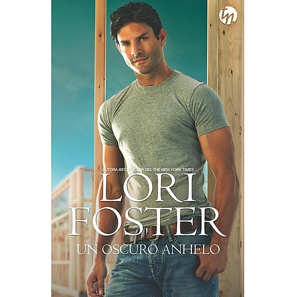 Un oscuro anhelo / Top Novel, Lori Foster