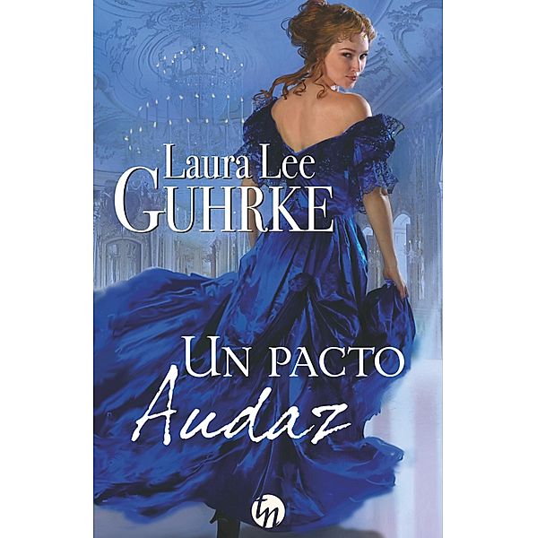 Un pacto audaz / Top Novel, Laura Lee Guhrke