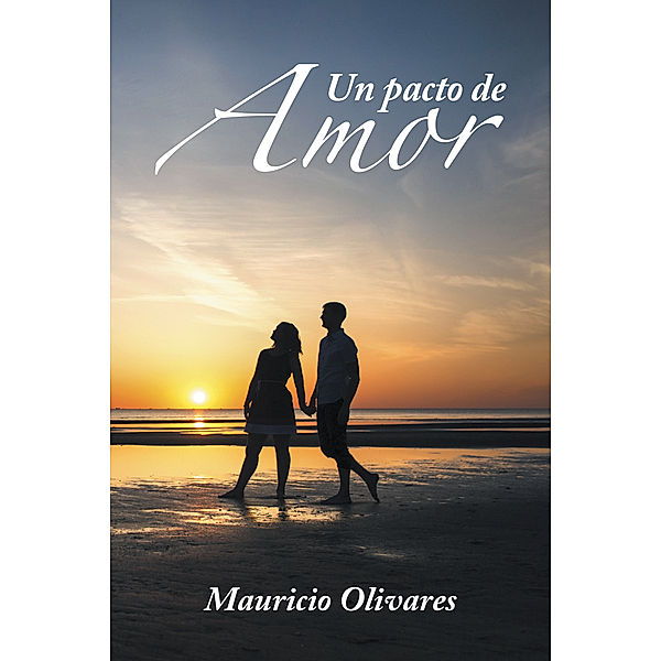 Un Pacto De Amor, Mauricio Olivares