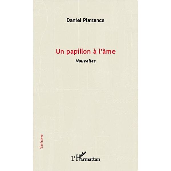 Un papillon a l'ame / Hors-collection, Daniel Plaisance