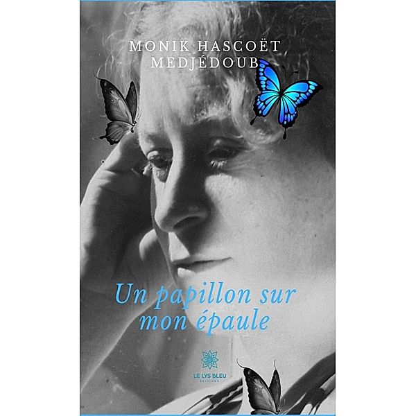 Un papillon sur mon épaule, Monik Hascoët Medjédoub