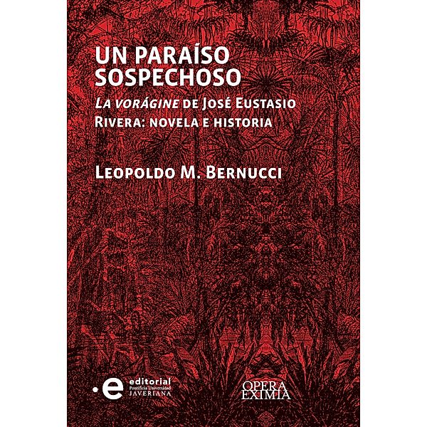 Un paraíso sospechoso / Opera Eximia, Leopoldo M Bernucci