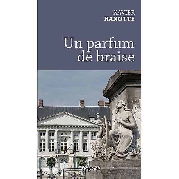 Un parfum de braise, Xavier Hanotte