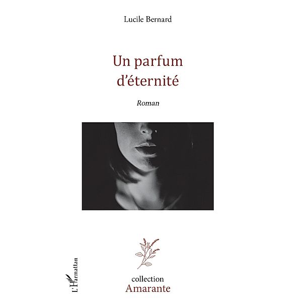 Un parfum d'eternite, Bernard Lucile Bernard