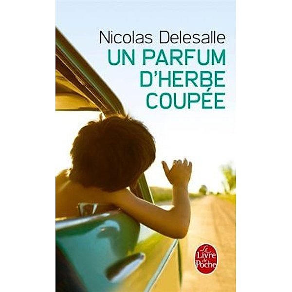 Un parfum d'herbe coupée, Nicolas Delesalle