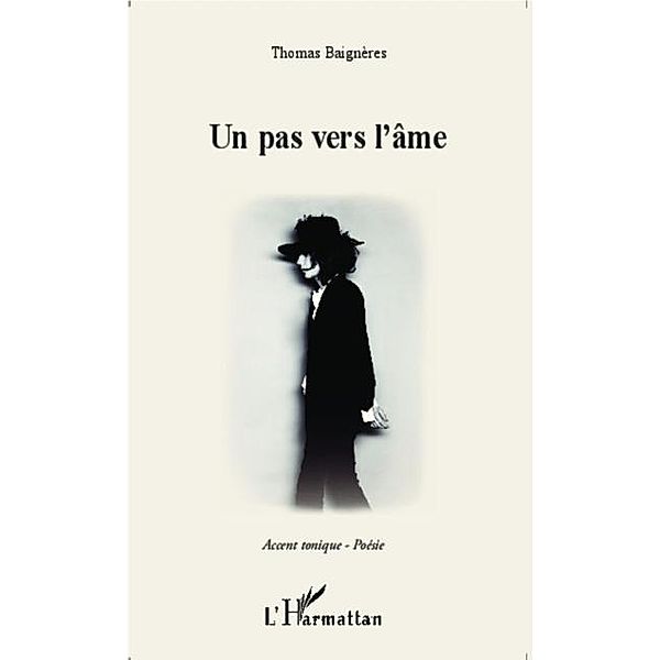 Un pas vers l'ame / Hors-collection, Thomas Baigneres