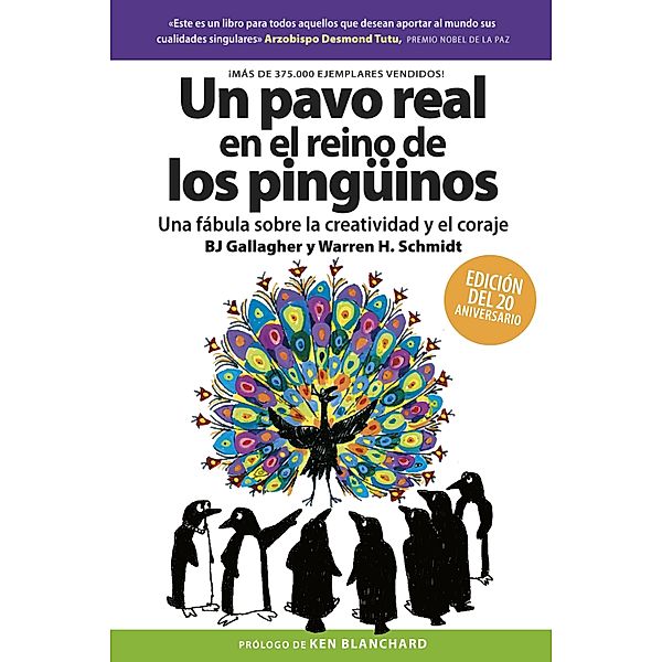 Un Pavo real en el reino de los pingüinos, BJ Gallagher, Warren H. Schmidt