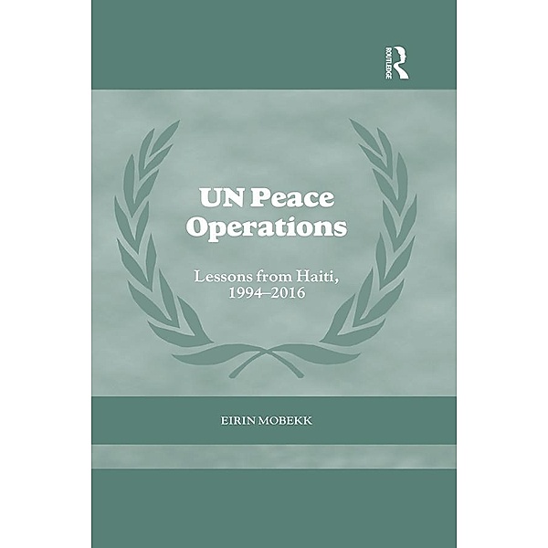 UN Peace Operations / Cass Series on Peacekeeping, Eirin Mobekk