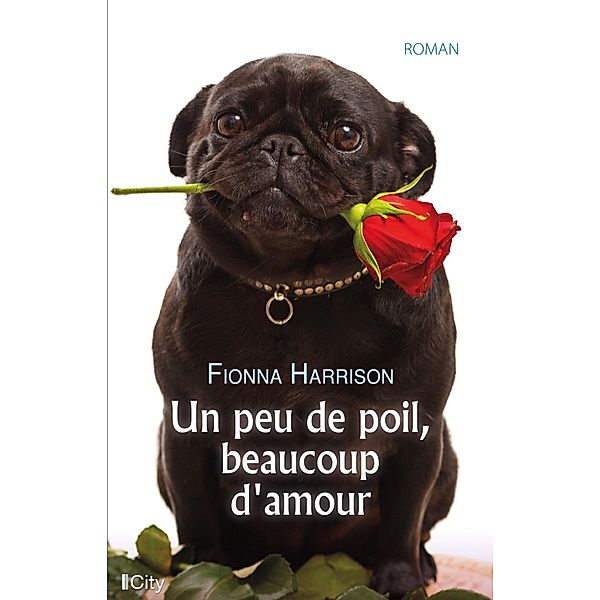 Un peu de poil, beaucoup d'amour, Fiona Harrison