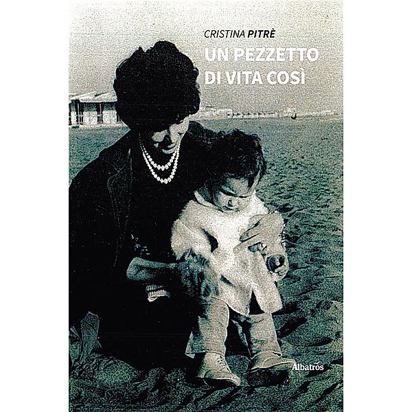 Un pezzetto di vita così, Cristina Pitrè