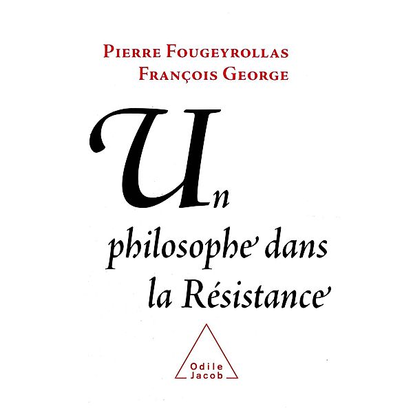 Un philosophe dans la Resistance, George Francois George