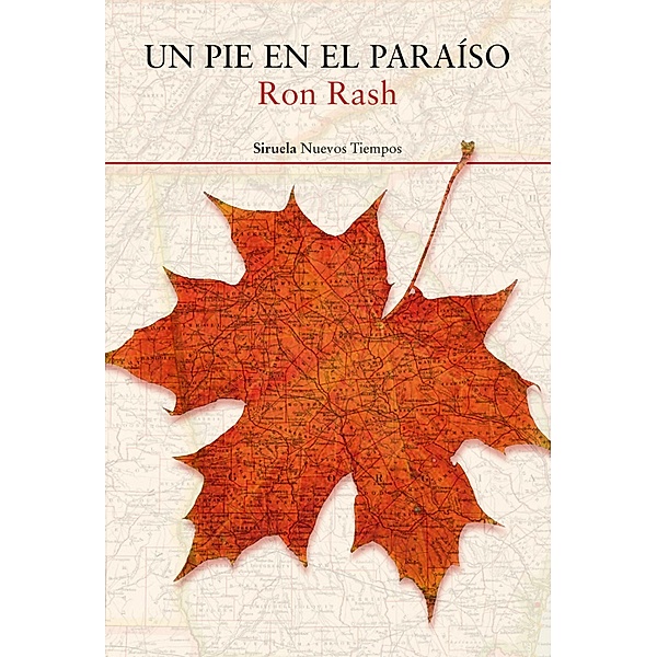 Un pie en el paraíso / Nuevos Tiempos Bd.411, Ron Rash