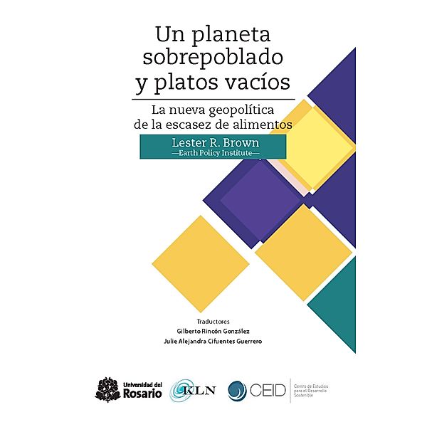 Un planeta sobrepoblado y platos vacíos / CIENCIAS SOCIALES Bd.3, Lester R Brown