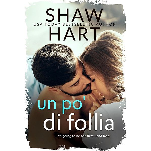 Un po' di follia (Knight Security, #1) / Knight Security, Shaw Hart