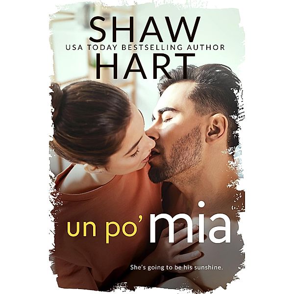 Un Po' Mia (Knight Security, #3) / Knight Security, Shaw Hart