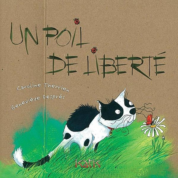 Un poil de liberté / Editions de l'Isatis, Therrien Caroline Therrien