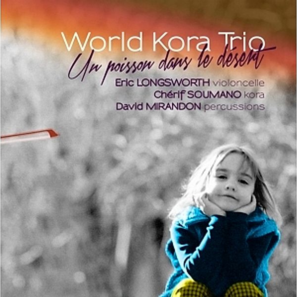 Un Poisson Dans Le Désert, World Kora Trio