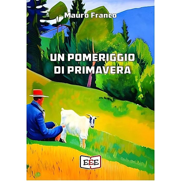 Un pomeriggio di primavera / Raccontare Bd.26, Mauro Franco