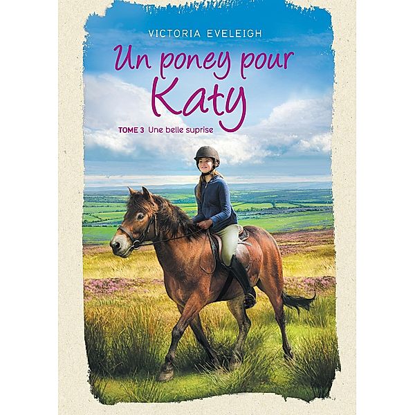 Un poney pour Katy - Tome 3 / Un poney pour Katy Bd.3, Victoria Eveleigh