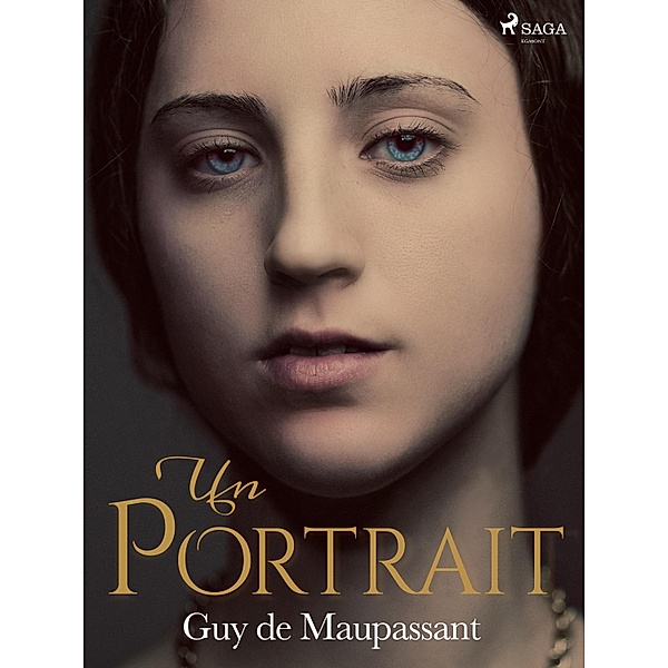 Un Portrait / Grands Classiques, Guy de Maupassant