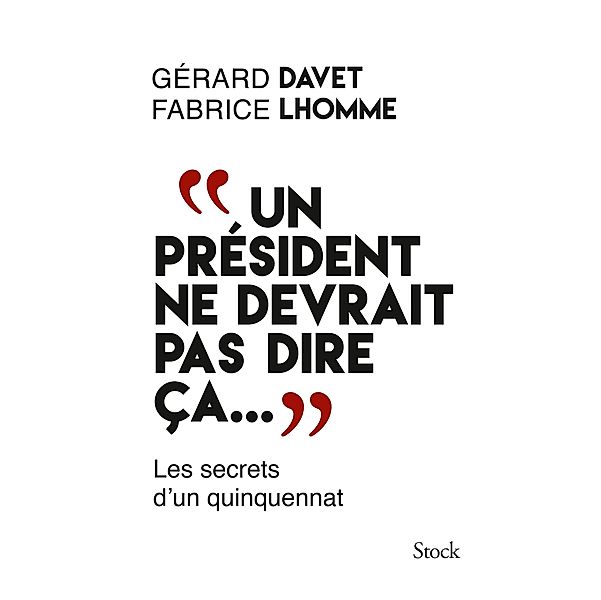 Un président ne devrait pas dire ça... / Hors collection littérature française, Gérard Davet, Fabrice Lhomme