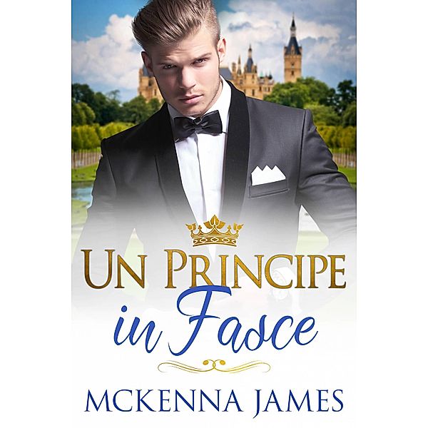 Un Principe in Fasce, Mckenna James