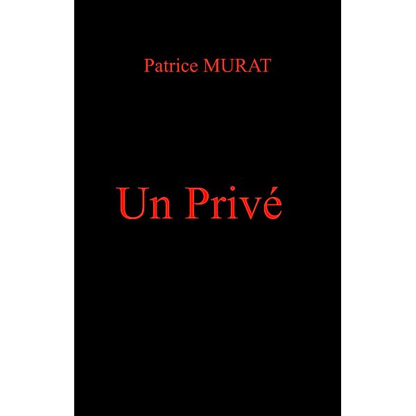 Un Prive / Librinova, Murat Patrice MURAT