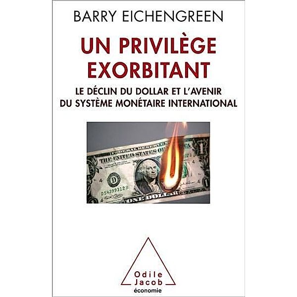 Un privilège exorbitant, Eichengreen Barry Eichengreen