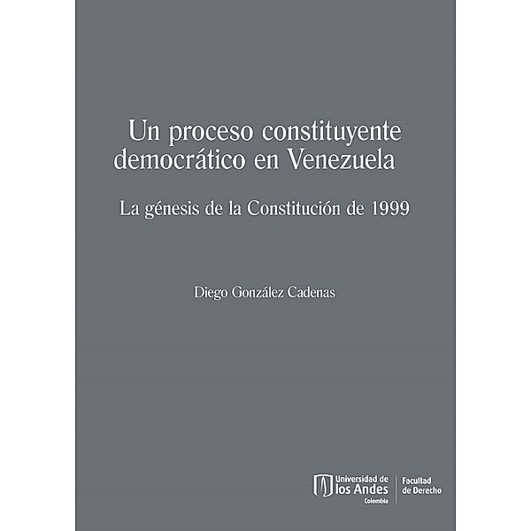 Un proceso constituyente democrático en Venezuela, Diego González Cadenas