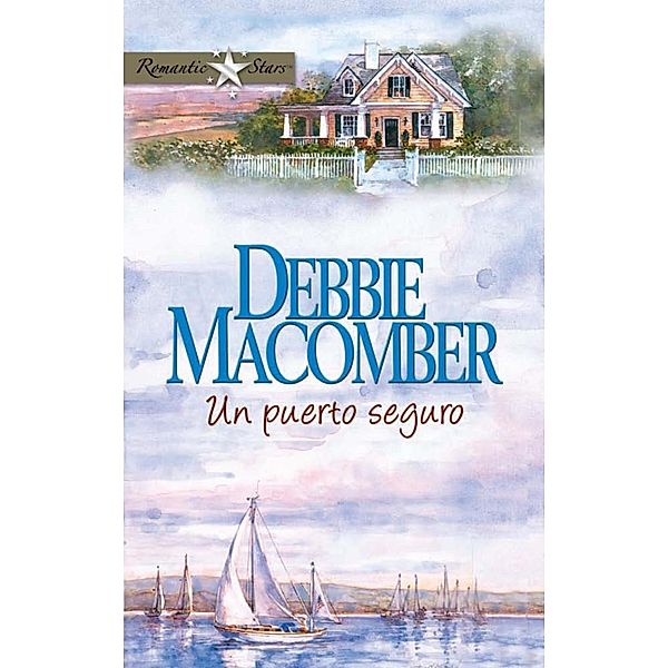 Un puerto seguro / Romantic Stars, Debbie Macomber