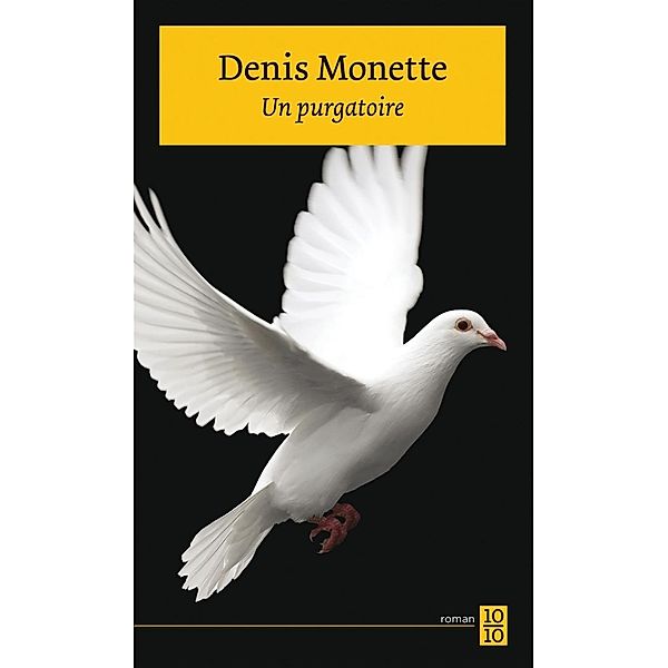 Un purgatoire, Monette Denis Monette