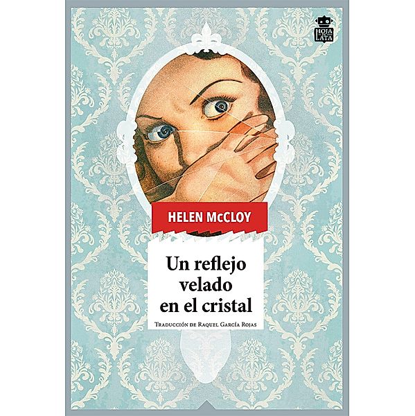 Un reflejo velado en el cristal / Sensibles a las Letras º Bd.77, Helen McCloy