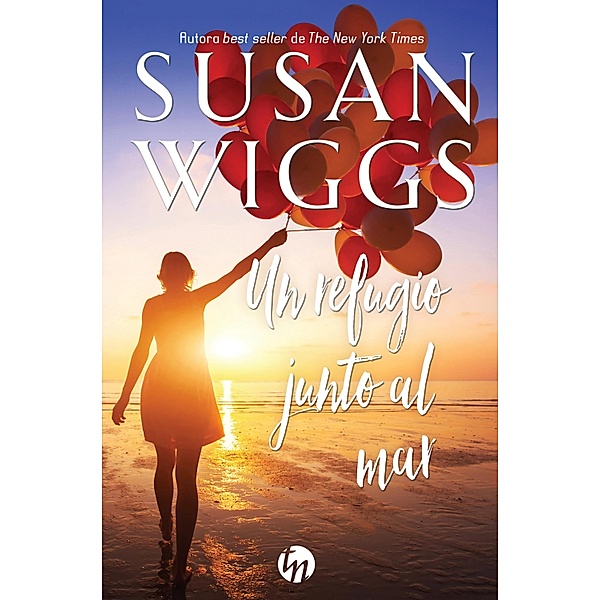 Un refugio junto al mar / Top Novel, Susan Wiggs