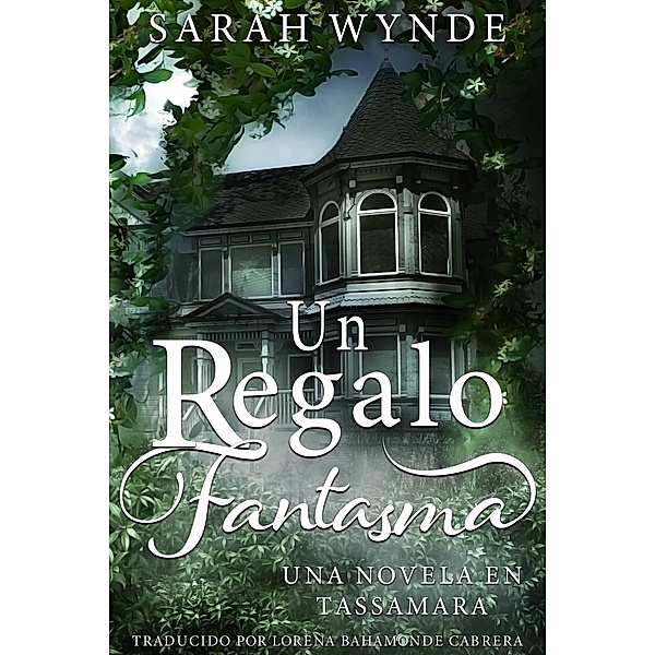 Un Regalo Fantasma / Rozelle Press, Sarah Wynde