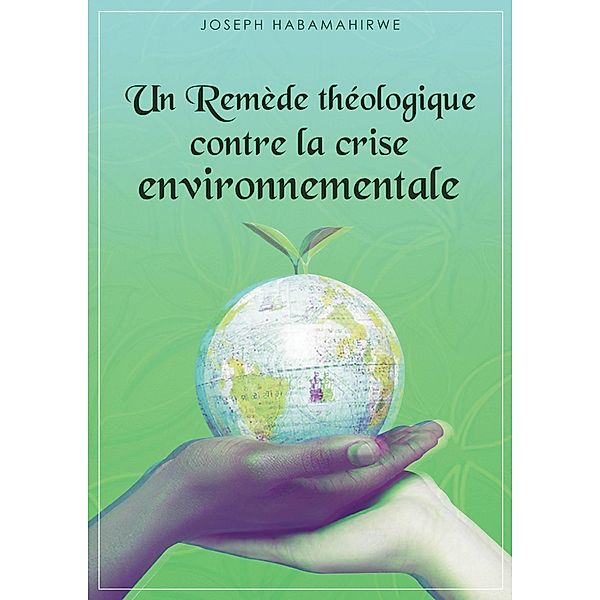 Un remède théologique contre la crise environnementale, Joseph Habamahirwe