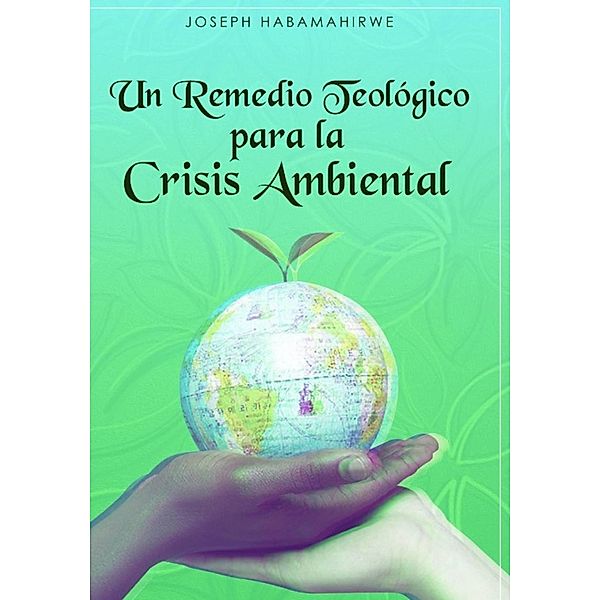 Un Remedio Teológico para la Crisis Ambiental, Joseph Habamahirwe