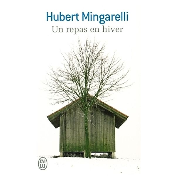 Un repas en hiver, Hubert Mingarelli