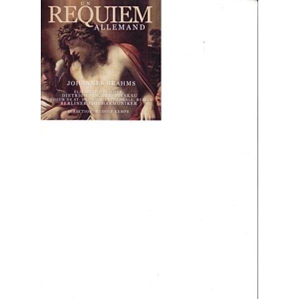 Un Requiem Allemand, Johannes-Kempe,Rudolf Brahms