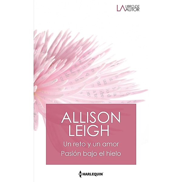 Un reto y un amor - Pasión bajo el hielo / Libro De Autor, Allison Leigh