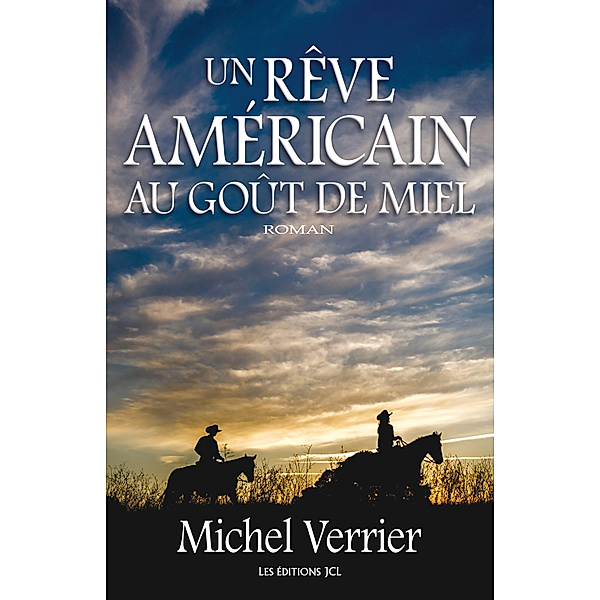 Un rêve américain au goût de miel, Michel Verrier