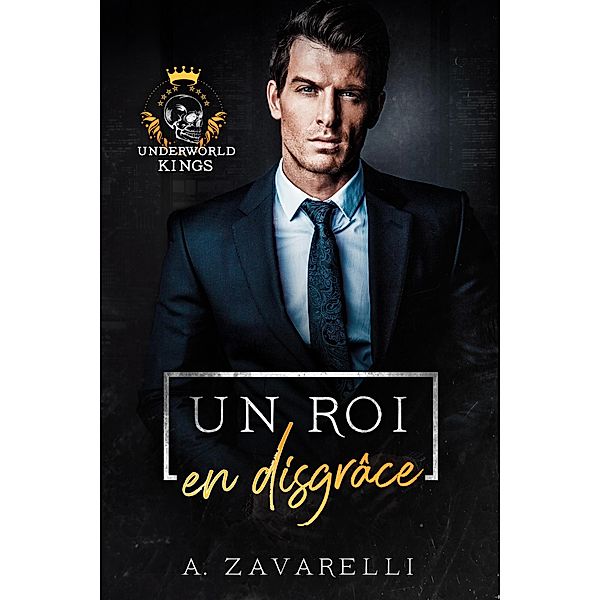 Un roi en disgrâce, A. Zavarelli