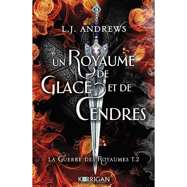 Un royaume de glace et de cendres / La guerre des royaumes Bd.2, L. J. Andrews