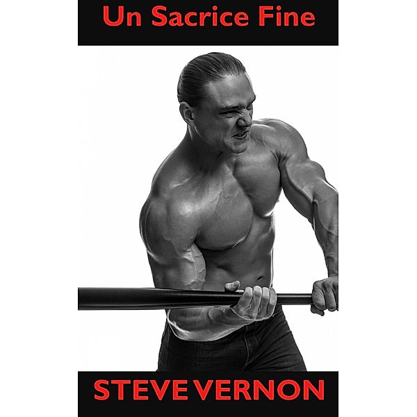 Un Sacrifice Fine, Steve Vernon