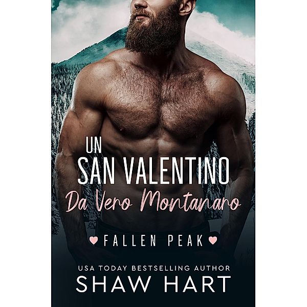 Un San Valentino Da Vero Montanaro, Shaw Hart