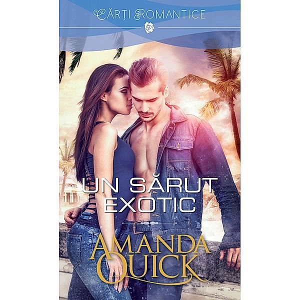 Un sarut exotic, Amanda Quick